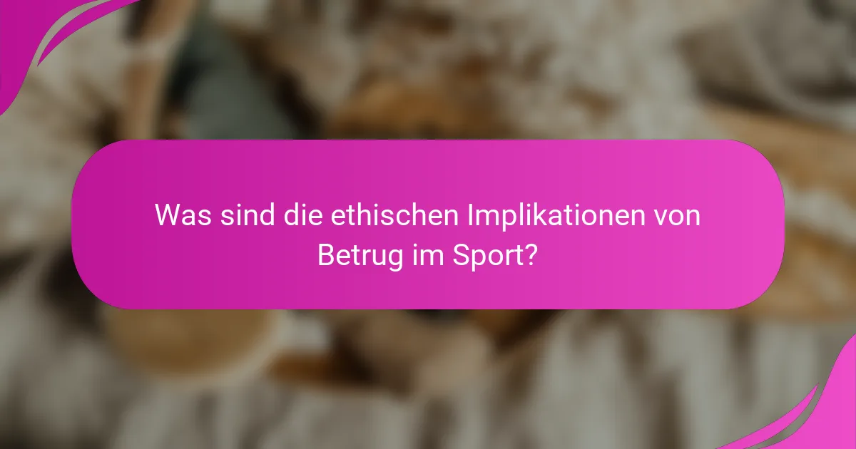 Was sind die ethischen Implikationen von Betrug im Sport?